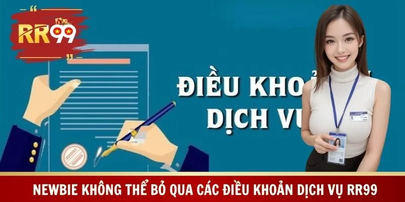 Newbie không thể bỏ qua các điều khoản dịch vụ RR99