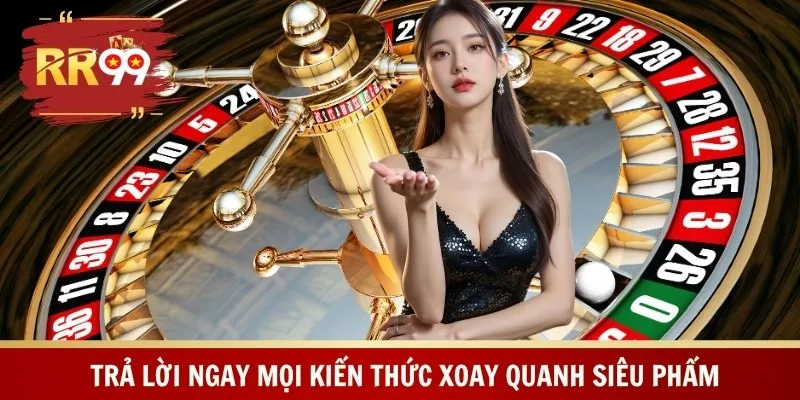 Trả lời ngay mọi kiến thức xoay quanh siêu phẩm